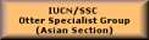 IUCN/SSC Otter Specialist Group (Asian Section)